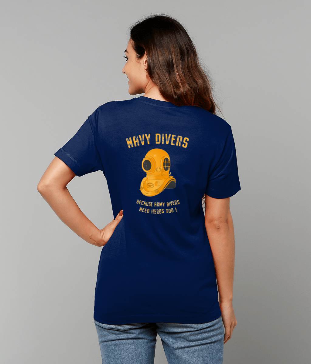 05- Army Divers Need Hero's Too - T-Shirt (Printed Front and Back) - Divers Gifts