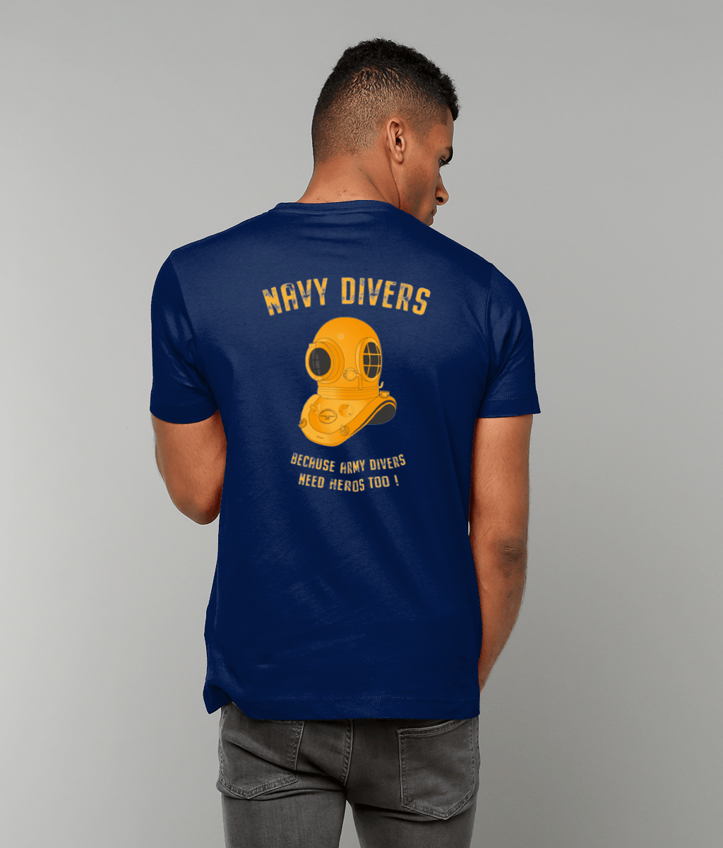 05- Army Divers Need Hero's Too - T-Shirt (Printed Front and Back) - Divers Gifts