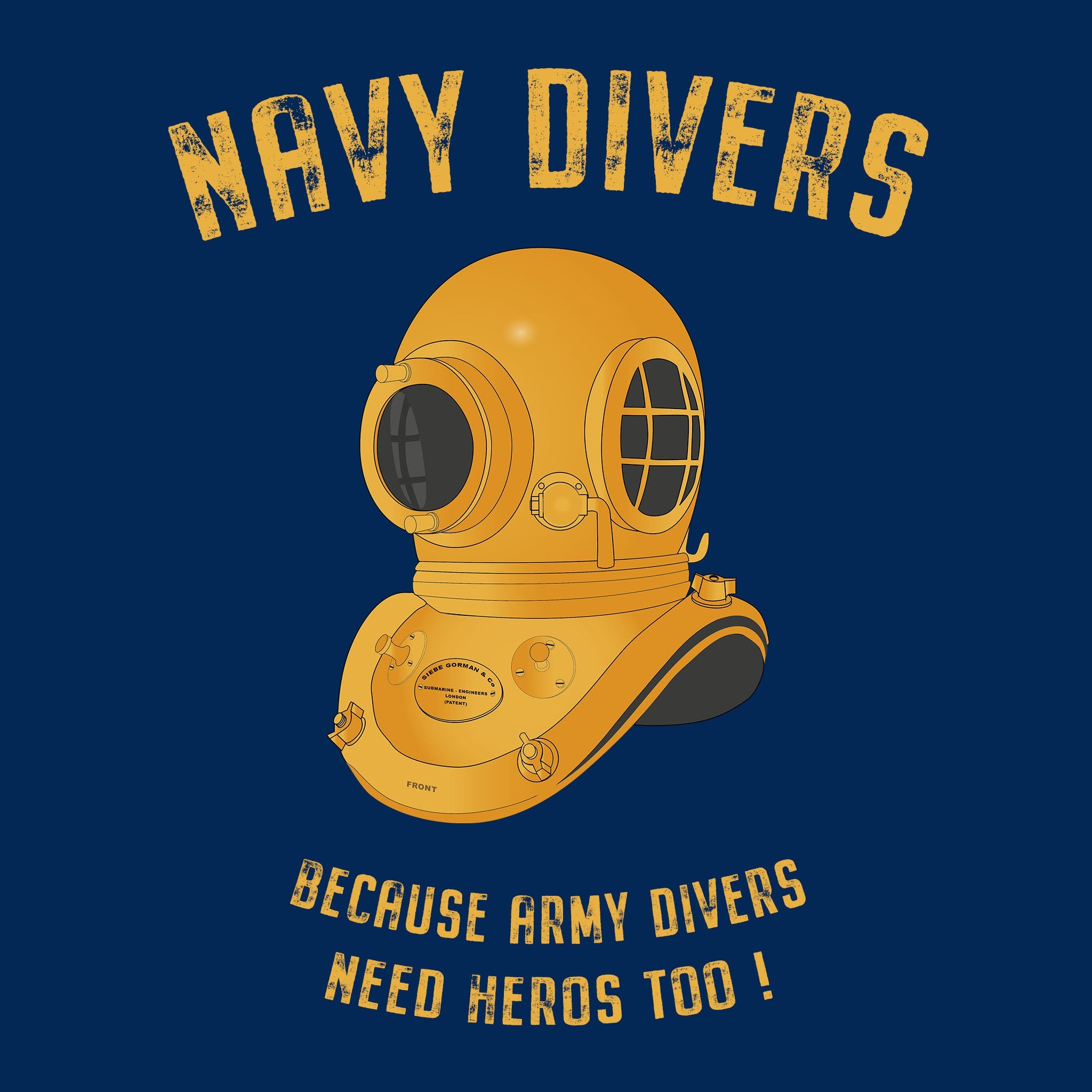 05- Army Divers Need Hero's Too - T-Shirt (Printed Front and Back) - Divers Gifts