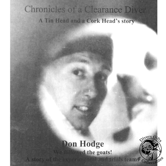 Don Hodge - A Tin Head and a Cork Head's story - By Ginge Fullen - Divers Gifts
